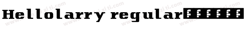 Hellolarry regular字体转换